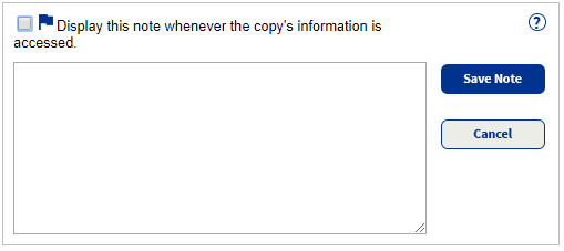 Example of the Add Note a user sees when editing a library copy